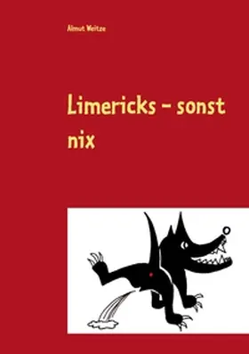 Weitze |  Limericks - sonst nix | Buch |  Sack Fachmedien