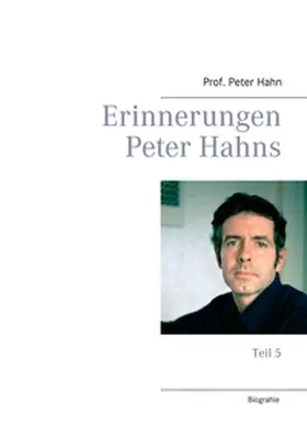 Hahn |  Erinnerungen Peter Hahns | Buch |  Sack Fachmedien