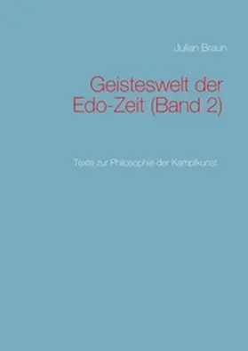 Braun |  Geisteswelt der Edo-Zeit (Band 2) | Buch |  Sack Fachmedien