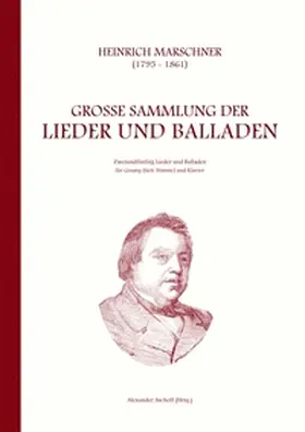 Marschner / Aschoff |  Heinrich Marschner - Große Sammlung der Lieder und Balladen (tief) | Buch |  Sack Fachmedien