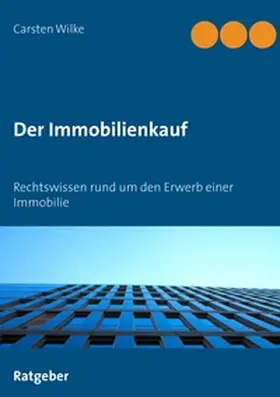 Wilke |  Der Immobilienkauf | Buch |  Sack Fachmedien