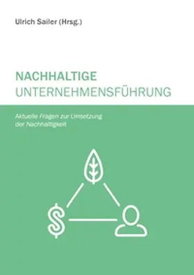 Sailer |  Nachhaltige Unternehmensführung | Buch |  Sack Fachmedien