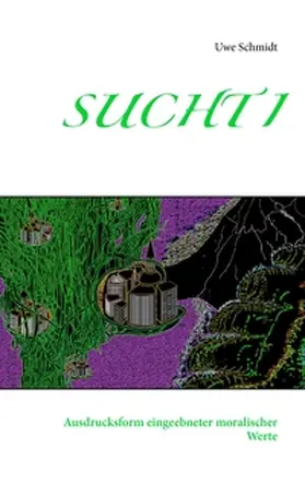 Schmidt |  Sucht I | Buch |  Sack Fachmedien