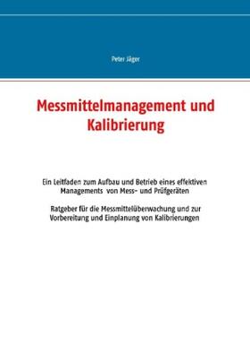 Jäger |  Messmittelmanagement und Kalibrierung | Buch |  Sack Fachmedien