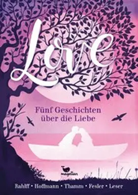 Leser / Rahlff / Thamm |  Love - Fünf Geschichten über die Liebe | eBook | Sack Fachmedien