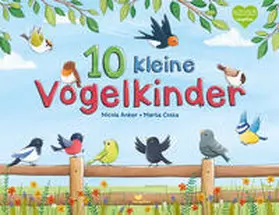 Anker |  10 kleine Vogelkinder | Buch |  Sack Fachmedien