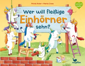 Anker |  Wer will fleißige Einhörner sehn? | Buch |  Sack Fachmedien