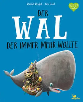Bright |  Der Wal, der immer mehr wollte | Buch |  Sack Fachmedien