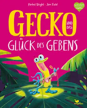 Bright |  Gecko und das Glück des Gebens | Buch |  Sack Fachmedien