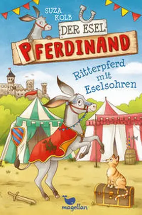 Kolb |  Der Esel Pferdinand - Ritterpferd mit Eselsohren - Band 4 | Buch |  Sack Fachmedien