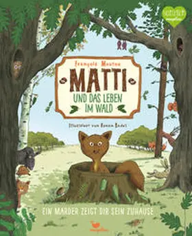 Moutou |  Matti und das Leben im Wald - Ein Marder zeigt dir sein Zuhause | Buch |  Sack Fachmedien