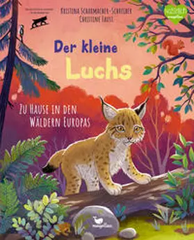 Scharmacher-Schreiber |  Der kleine Luchs - Zu Hause in den Wäldern Europas | Buch |  Sack Fachmedien