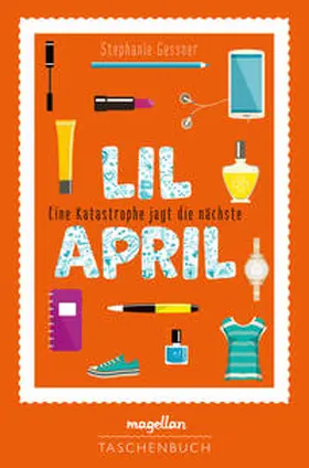 Gessner |  Lil April - Eine Katastrophe jagt die nächste | Buch |  Sack Fachmedien