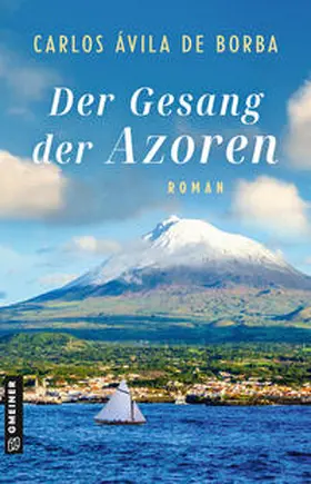 Ávila de Borba |  Der Gesang der Azoren | eBook | Sack Fachmedien