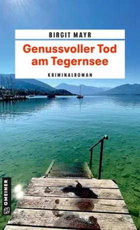 Mayr |  Genussvoller Tod am Tegernsee | eBook | Sack Fachmedien