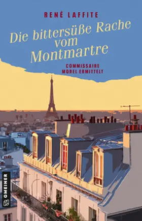 Laffite |  Die bittersüße Rache vom Montmartre | eBook | Sack Fachmedien