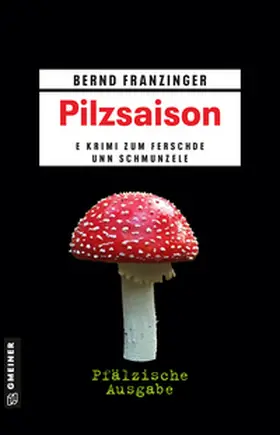 Franzinger |  Pilzsaison - Pfälzische Ausgabe | eBook | Sack Fachmedien