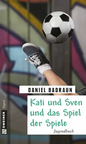 Badraun |  Kati und Sven und das Spiel der Spiele | eBook | Sack Fachmedien