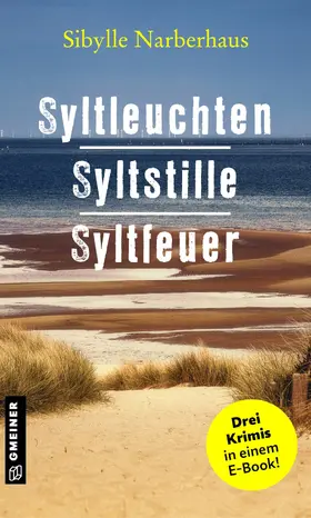 Narberhaus |  Syltleuchten - Syltstille - Syltfeuer | eBook | Sack Fachmedien