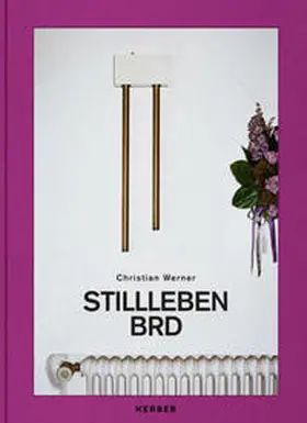 Deiss / Kunstpalais Stadt Erlangen |  Christian Werner - Stillleben BRD | Buch |  Sack Fachmedien