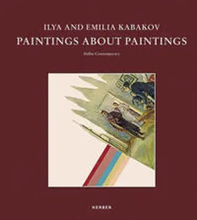 Kabakova / Doroshenko / Jesse Jackson |  Ilya and Emilia Kabakov: Paintings about Painting | Buch |  Sack Fachmedien