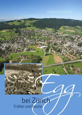 Müller |  Egg bei Zürich früher und heute | eBook | Sack Fachmedien