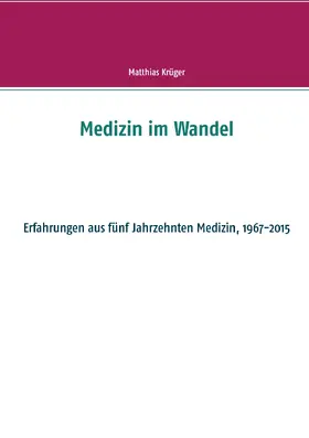 Krüger |  Medizin im Wandel | eBook | Sack Fachmedien