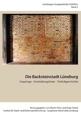 Pries / Seidel |  Die Backsteinstadt Lüneburg | eBook | Sack Fachmedien