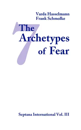 Hasselmann / Schmolke |  The Seven Archetypes of Fear | eBook | Sack Fachmedien