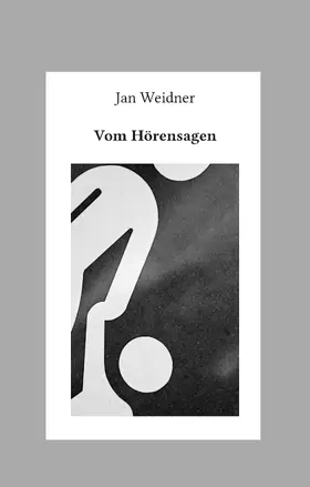 Weidner |  Vom Hörensagen | eBook | Sack Fachmedien