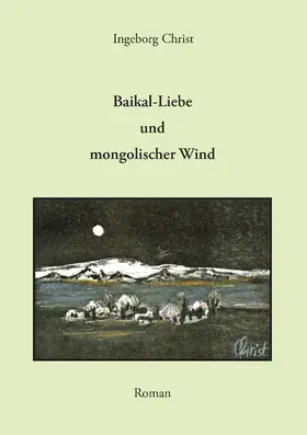 Christ |  Baikal-Liebe und mongolischer Wind | eBook | Sack Fachmedien