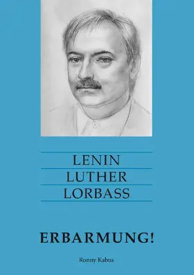 Kabus |  Lenin Luther Lorbass - Erbarmung! | eBook | Sack Fachmedien