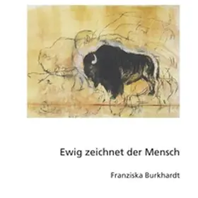 Burkhardt |  Ewig zeichnet der Mensch | Buch |  Sack Fachmedien