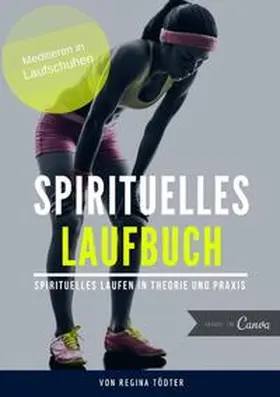 Tödter |  Spirituelles Laufbuch | Buch |  Sack Fachmedien