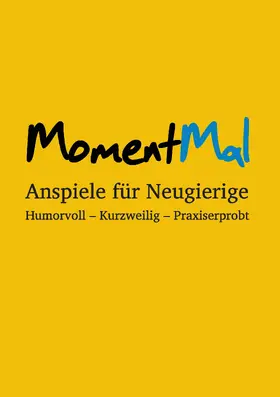 Goebel / Binkowski |  MomentMal - Anspiele für Neugierige | eBook | Sack Fachmedien