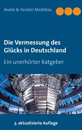 Micklitza |  Die Vermessung des Glücks in Deutschland | eBook | Sack Fachmedien