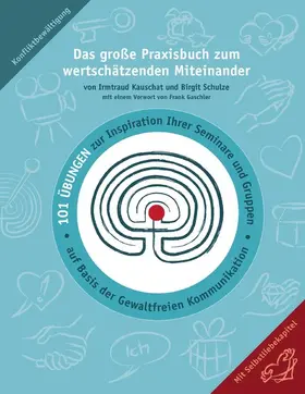 Schulze / Kauschat |  Das große Praxisbuch zum wertschätzenden Miteinander | eBook | Sack Fachmedien