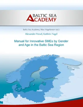 Frevel / Fügel / Hogeforster |  Manual for Innovative SMEs by Gender and Age in the Baltic Sea Region | eBook | Sack Fachmedien