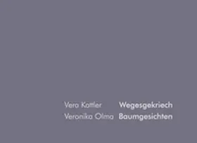Olma / Kattler |  Baumgesichten Wegesgekriech | Buch |  Sack Fachmedien