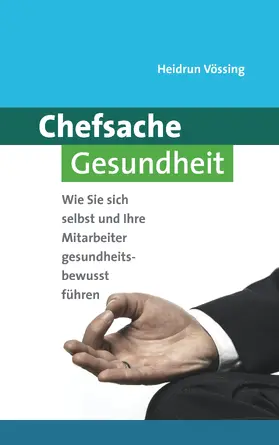 Vössing |  Chefsache Gesundheit | eBook | Sack Fachmedien