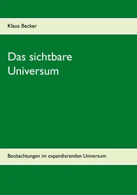 Becker |  Das sichtbare Universum | eBook | Sack Fachmedien