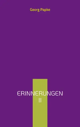 Papke |  Erinnerungen II | eBook | Sack Fachmedien