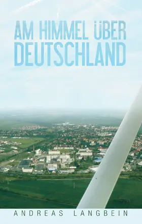 Langbein |  Am Himmel über Deutschland | eBook | Sack Fachmedien