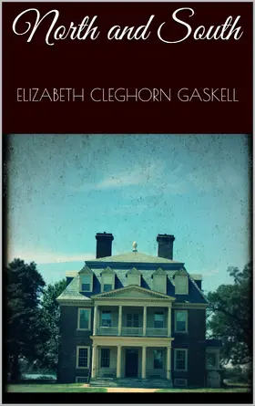 Cleghorn Gaskell |  North and South | eBook | Sack Fachmedien