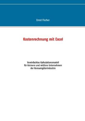 Fischer | Kostenrechnung mit Excel | Buch | 978-3-7357-6047-0 | www2.sack.de