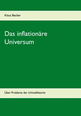 Becker |  Das inflationäre Universum | eBook | Sack Fachmedien