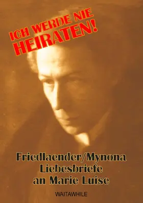 Friedlaender / Hauff |  Ich werde nie heiraten! | eBook | Sack Fachmedien
