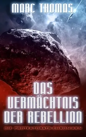 Thomas |  Das Vermächtnis der Rebellion | Buch |  Sack Fachmedien