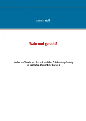 Weiß |  Wahr und gerecht? | eBook | Sack Fachmedien