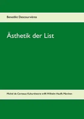Descourvières |  Ästhetik der List | Buch |  Sack Fachmedien